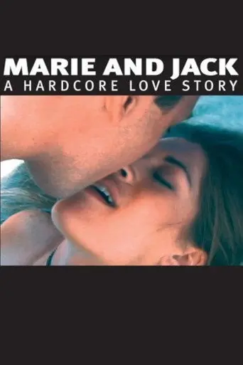 Marie and Jack: A Hardcore Love Story (2002)