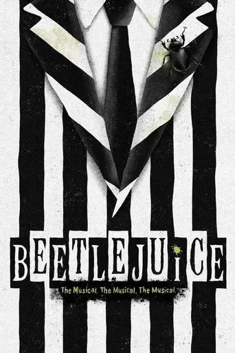 Beetlejuice The Musical. The Musical. The Musical. (2018)