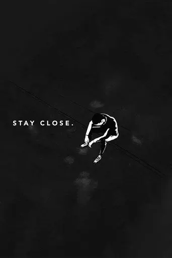 Stay Close (2019)
