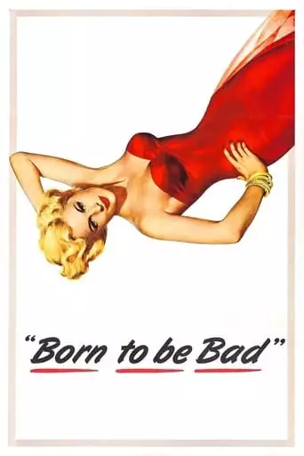 Born To Be Bad (1950)