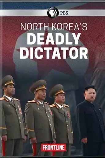 North Korea's Deadly Dictator (2017)