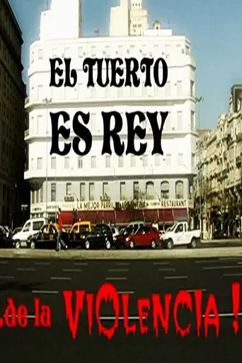El Tuerto es Rey... de la Violencia! (2008)