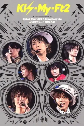 Kis-My-Ft2 Debut Tour 2011 Everybody Go at Yokohama Arena 2011.7.31 (2011)