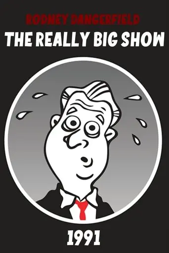 Rodney Dangerfield's The Really Big Show (1991)