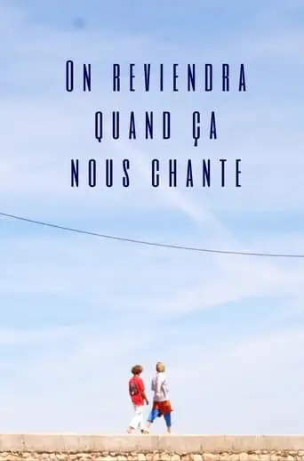 On Reviendra Quand Ca Nous Chante (2024)