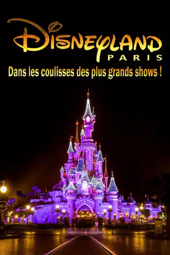 Behind The Scenes Of The Biggest Disneyland Paris Shows! (2023)