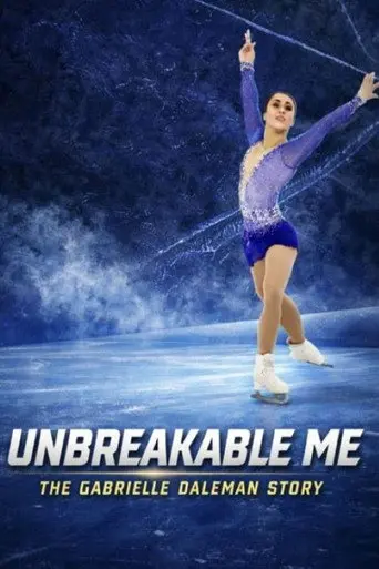 Unbreakable Me - The Gabrielle Daleman Story (2026)