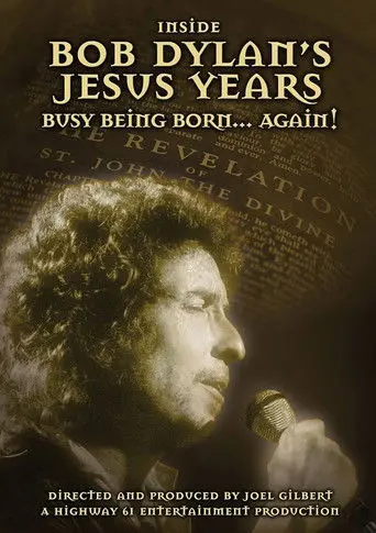 Inside Bob Dylan's Jesus Years: Busy Being Born... Again! (2008)