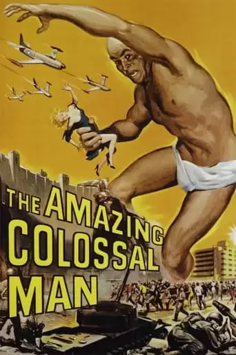 The Amazing Colossal Man (1957)