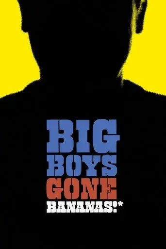 Big Boys Gone Bananas!* (2011)