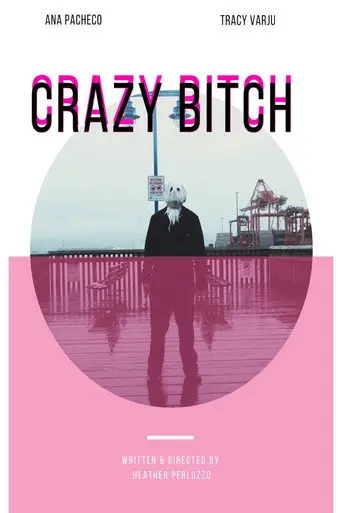 Crazy Bitch (2018)