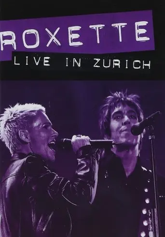 Roxette ‎– Live in Zürich (1991)