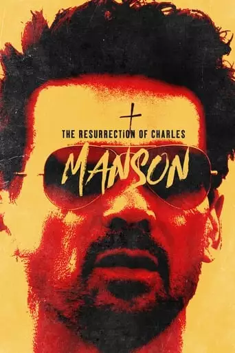 The Resurrection Of Charles Manson (2023)