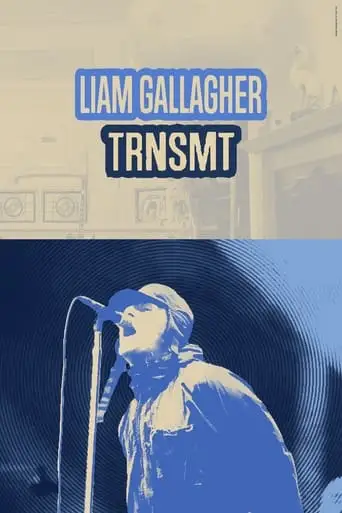 Liam Gallagher: Live At TRNSMT 2024 (2024)