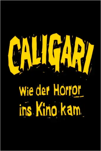 Caligari - Wie Der Horror Ins Kino Kam (2014)