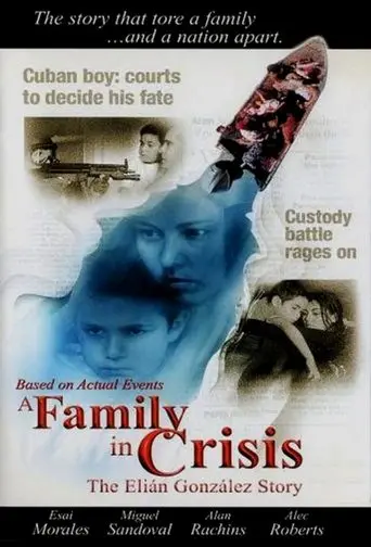 A Family In Crisis: The Elian Gonzales Story (2000)