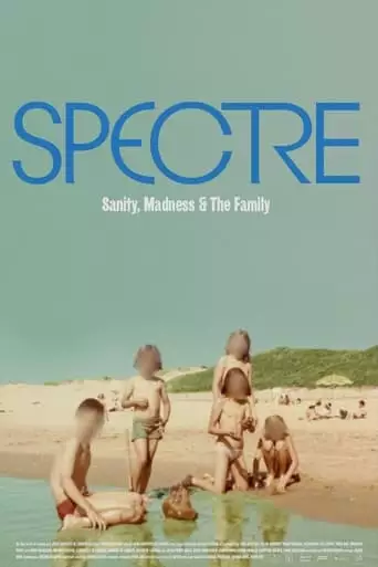 Spectre: Sanity, Madness & The Family (2021)