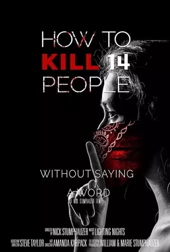How To Kill 14 People Without Saying A Word (2018)