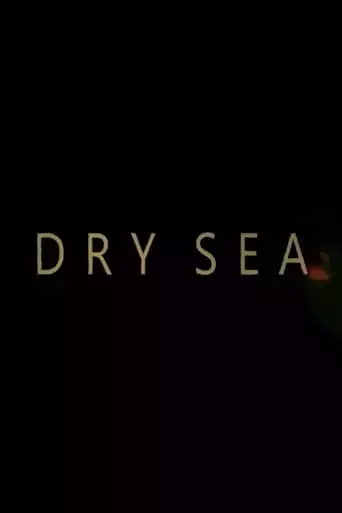 Dry Sea (2020)