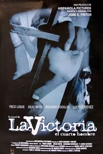 La carcel de La Victoria: El cuarto hombre (2004)