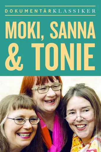 Moki, Sanna & Tonie (2006)