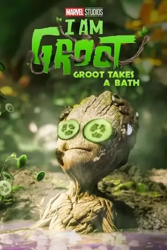 Groot Takes A Bath (2022)