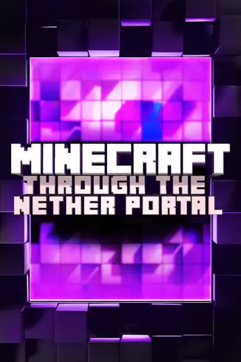Minecraft: Through The Nether Portal (2017)