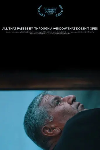 All That Passes by Through a Window That Doesn't Open (2017)