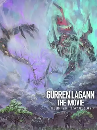 Gurren Lagann The Movie: The Lights In The Sky Are Stars (2009)