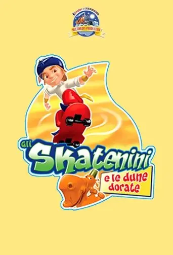 Gli Skatenini E Le Dune Dorate (2007)