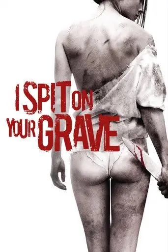 I Spit on Your Grave (2010)