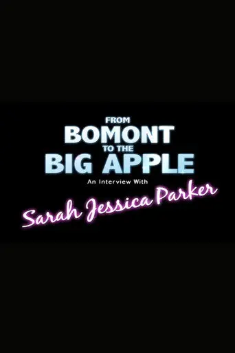 From Bomont to the Big Apple: An Interivew with Sarah Jessica Parker (2011)