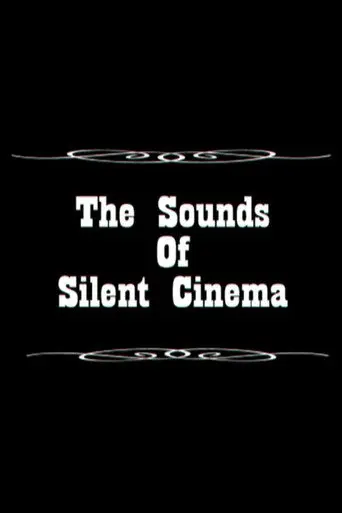 Sounds of Silent Cinema (2007)