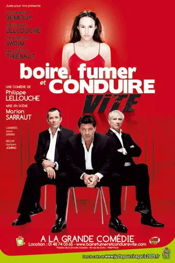 boire fumer ou conduire vite (2009)