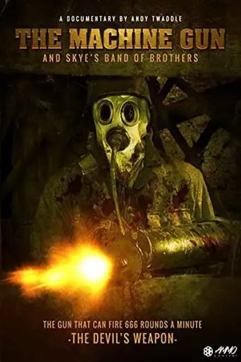 The Machine Gun and Skye's Band of Brothers (2014)