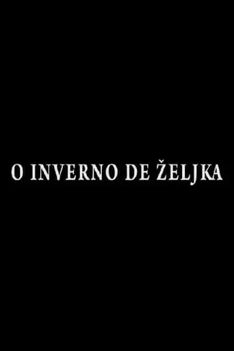 The Winter of Zeljka (2013)