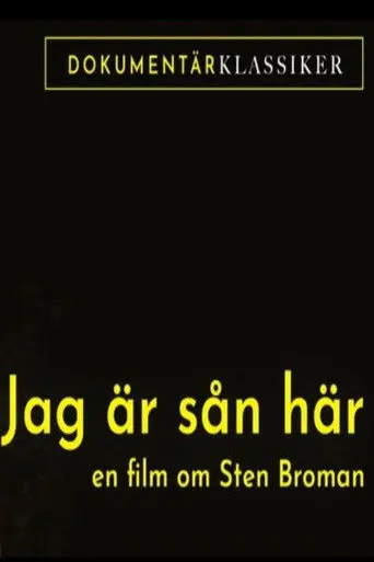 Jag är sån är: En film om Sten Broman (2011)