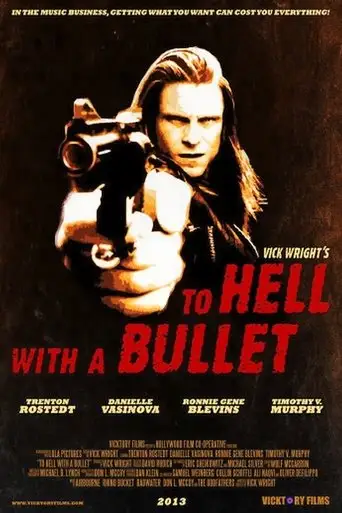 To Hell With A Bullet (2013)