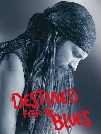Destined for Blues (2005)