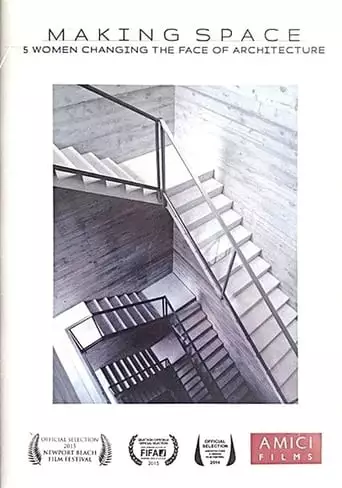 Making Space: 5 Women Changing the Face of Architecture (2014)