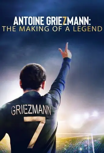 Antoine Griezmann: The Making Of A Legend (2019)
