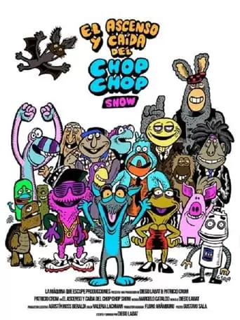 El Ascenso Y Caida Del Chop Chop Show (2022)