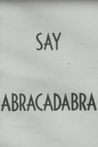 Say Abracadabra (1952)
