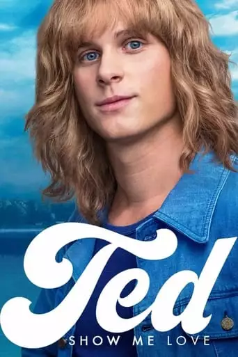 Ted - Show Me Love (2018)