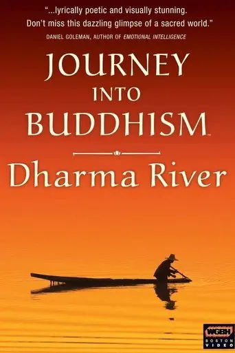 Journey Into Buddhism: Dharma River (2003)
