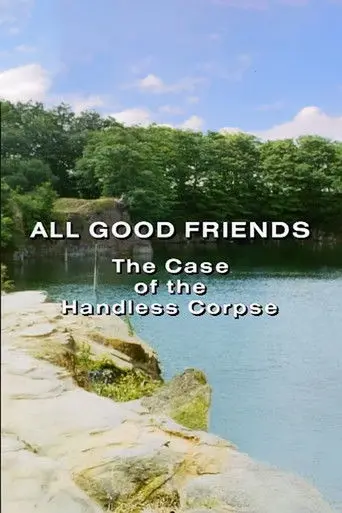 All Good Friends: The Case of the Handless Corpse (1992)