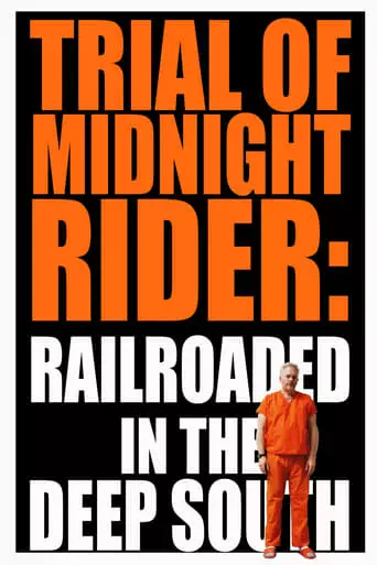 Trial Of Midnight Rider: Railroaded In The Deep South (2018)