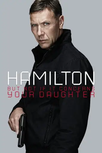 Hamilton 2: But Not If It Concerns Your Daughter (2012)