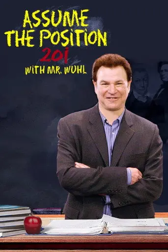 Assume the Position 201 with Mr. Wuhl (2007)