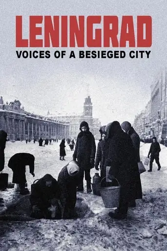 Leningrad. Stimmen Aus Einer Belagerten Stadt (2024)